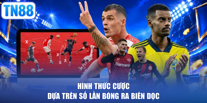 Hình thức cược dựa trên số lần bóng ra biên dọc